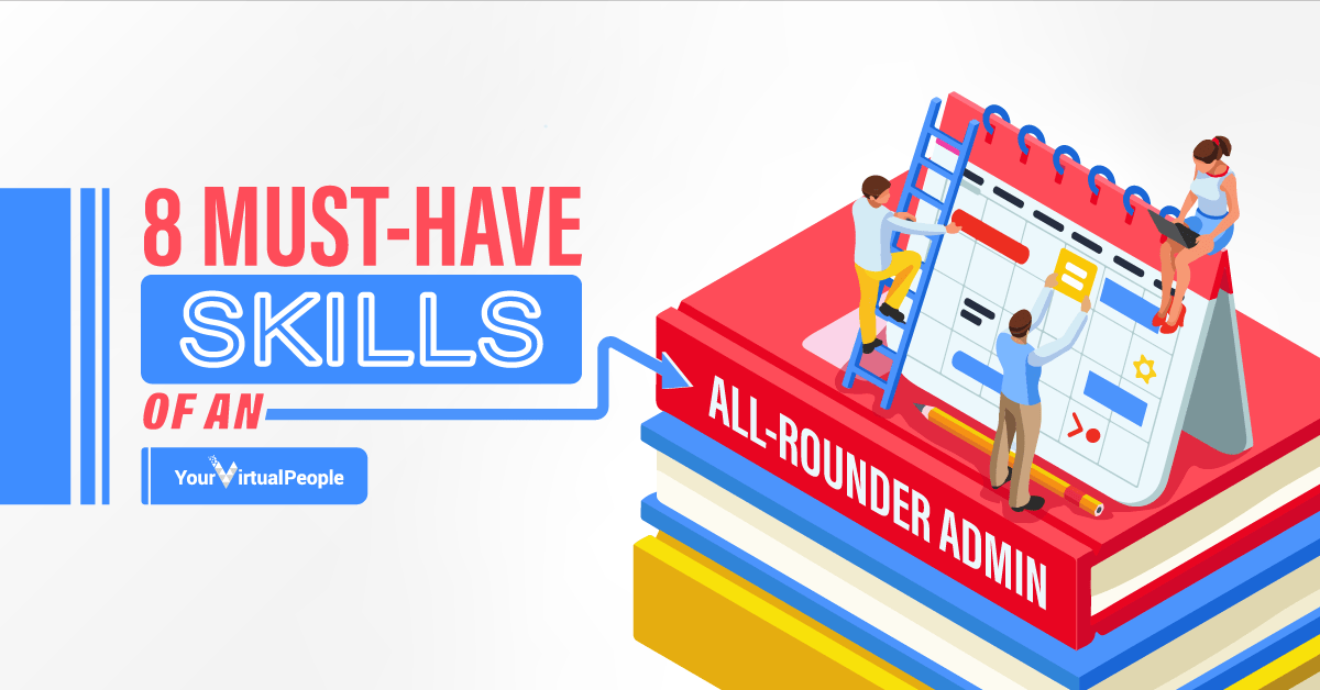 8 Must-Have Skills of An All-Rounder Admin Assistant