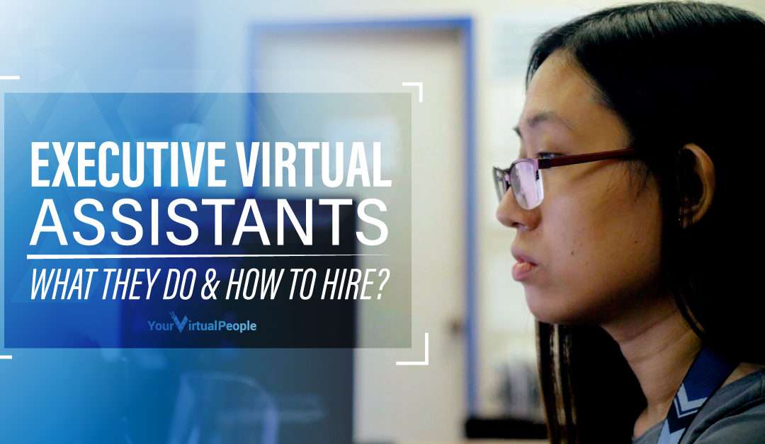 Executive Virtual Assistants: What They Do and How to Hire?