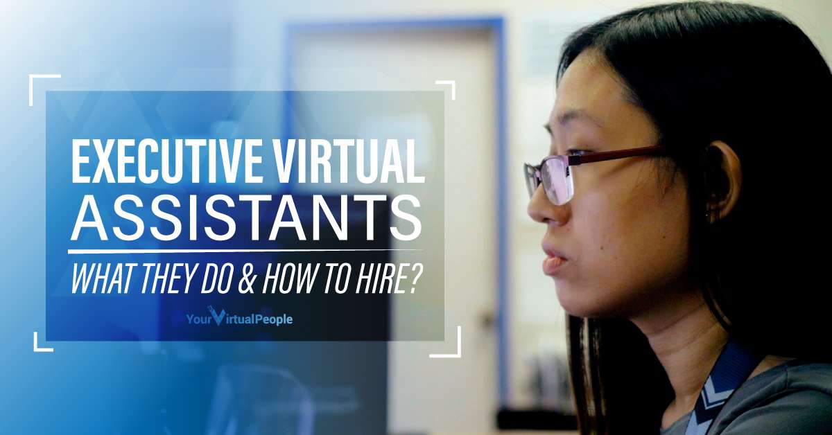 Executive Virtual Assistants: What They Do and How to Hire