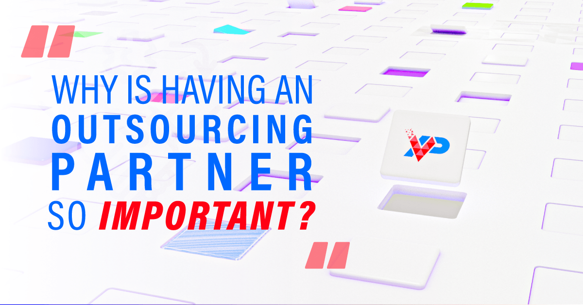 Why Is It Important To Have An Outsourcing Partner