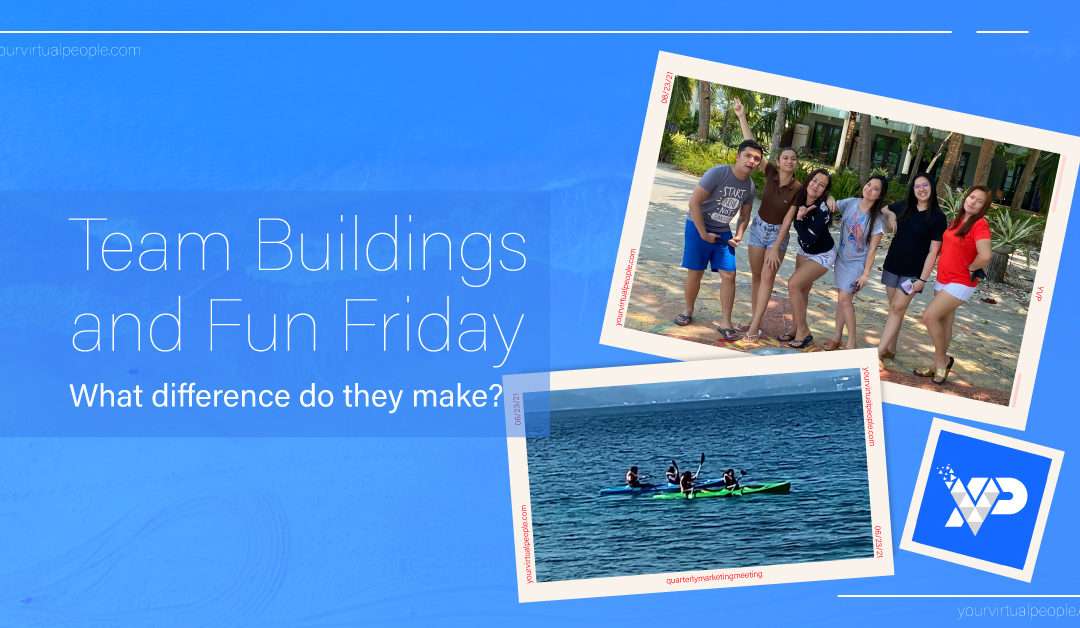 Benefits of Team Buildings and Fun Fridays in the Workplace