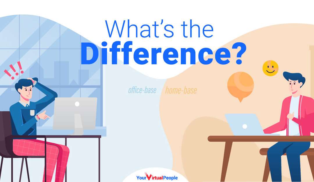 Home-base vs Office-base: What’s the Difference?