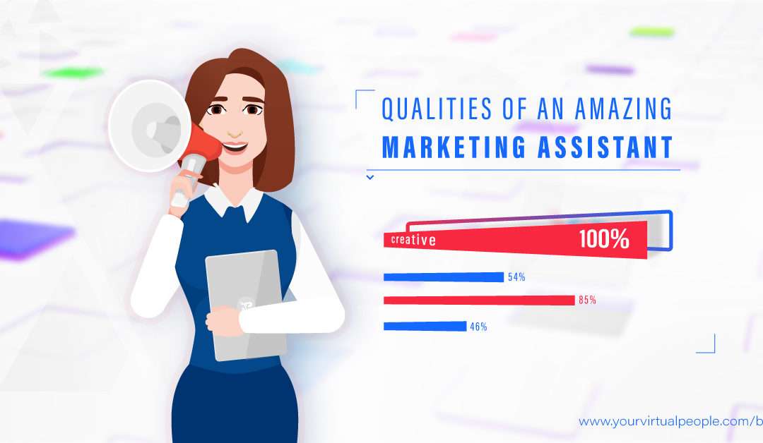 Qualities Of An Amazing Marketing Assistant