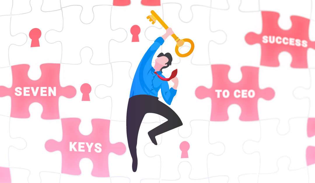 7 Keys To CEO Success