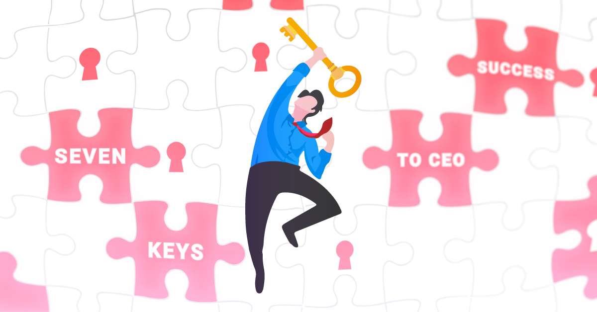 7 Keys To CEO Success