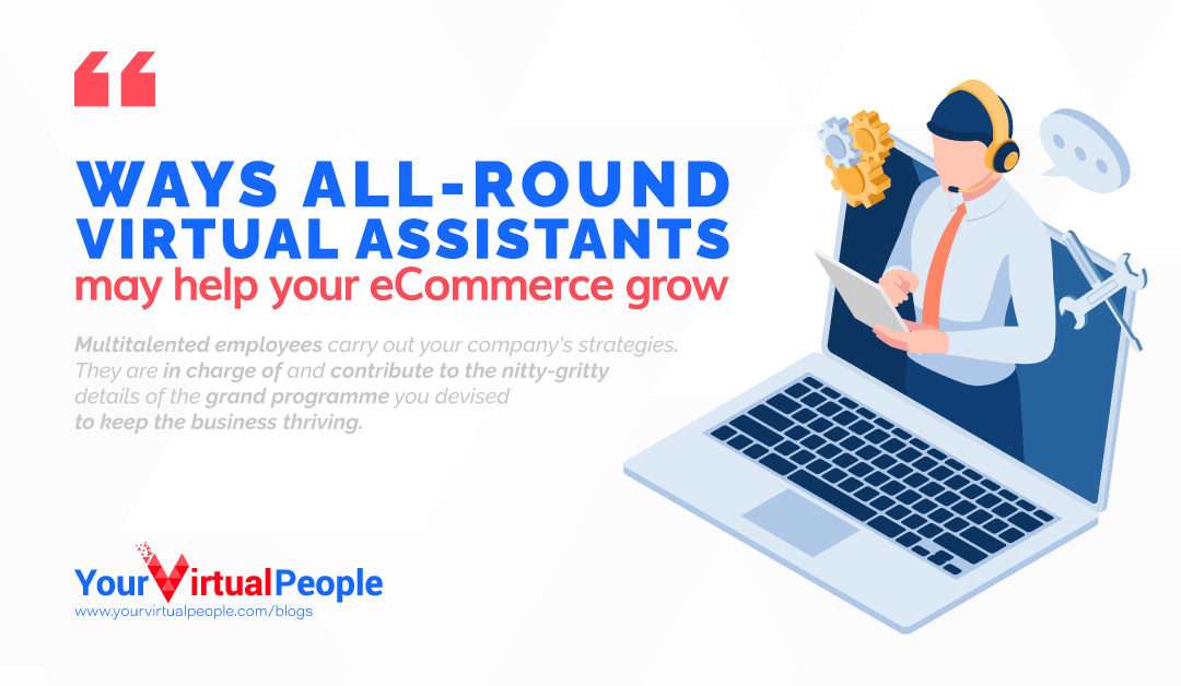 Ways All-Round Virtual Assistants May Help Your eCommerce Grow