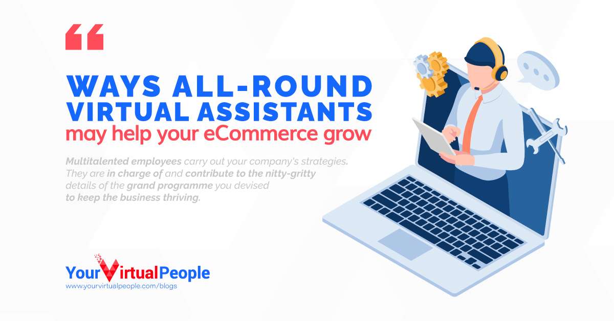 Ways All-Round Virtual Assistants May Help Your eCommerce Grow