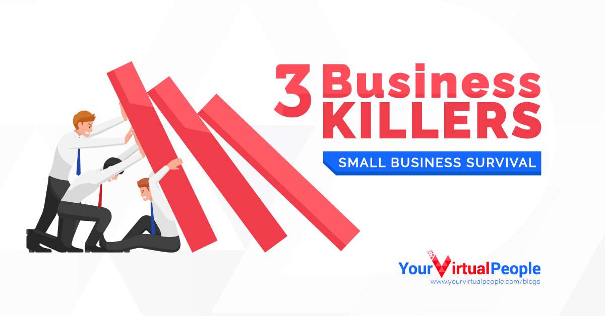3 Business Killers: Small Business Survival