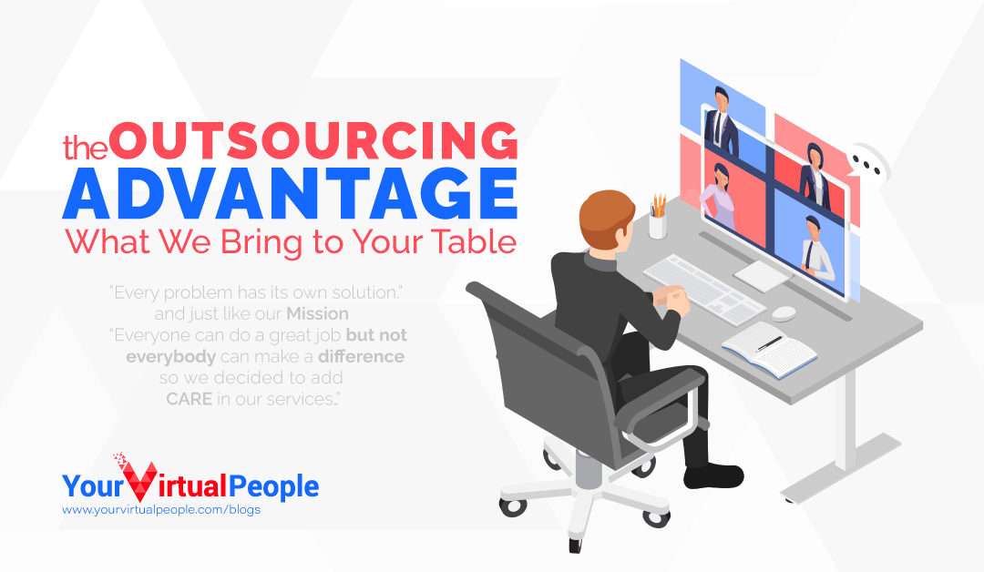 The Outsourcing Advantage: What We Bring to Your Table