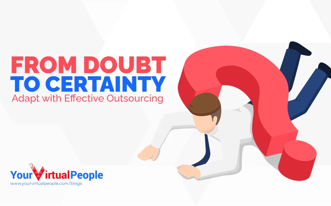 From Doubt to Certainty: Effective Outsourcing