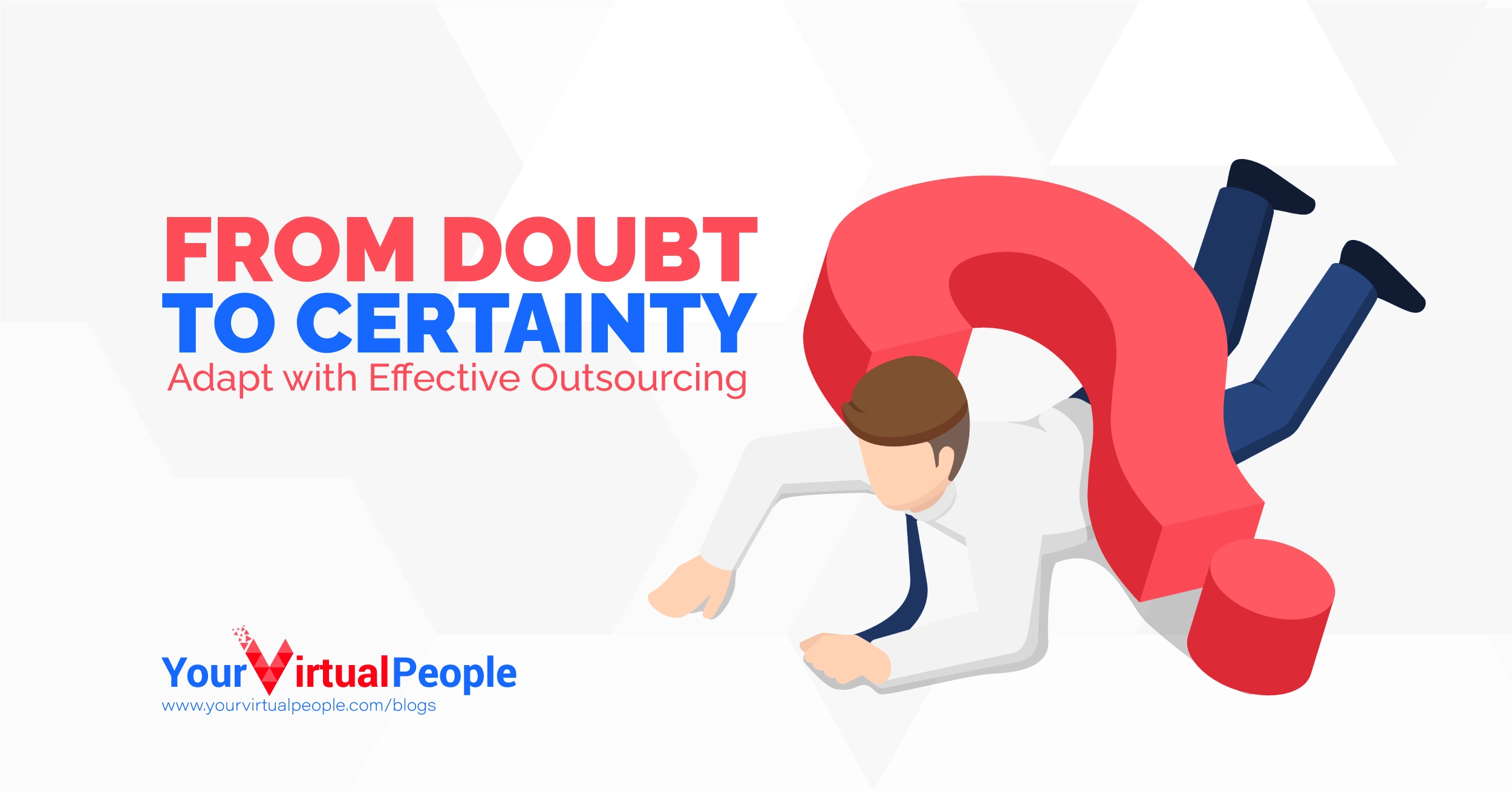 From Doubt to Certainty: Effective Outsourcing