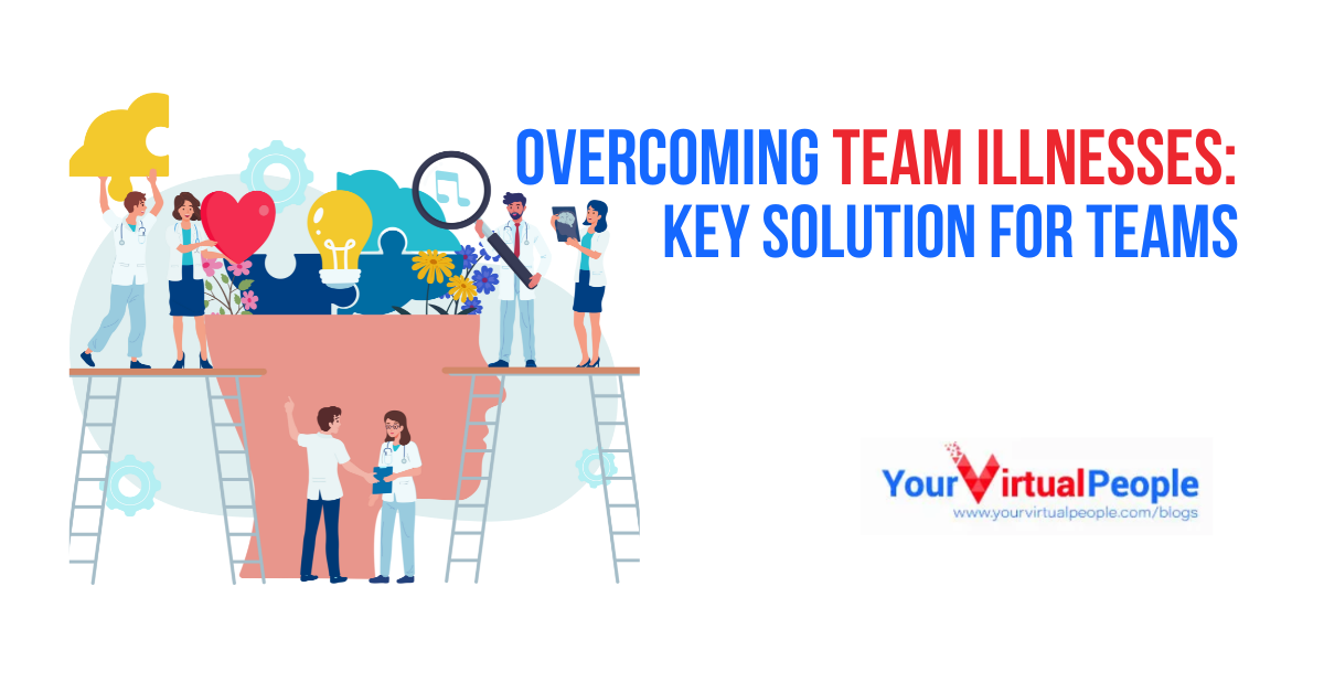 Overcoming Team Illnesses: Key Solution for Teams