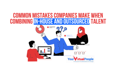 Common Mistakes Companies Make When Combining In-House and Outsourced Talent