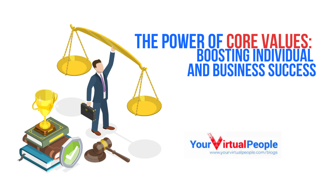 The Power of Core Values: Boosting Individual and Business Success