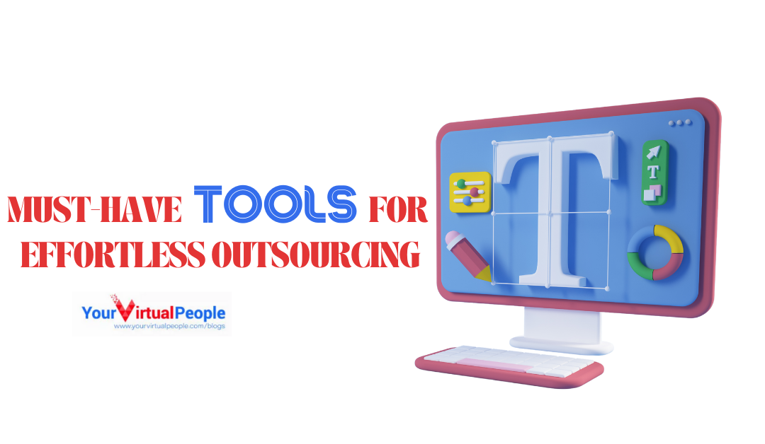 Must-Have Tools for Effortless Outsourcing