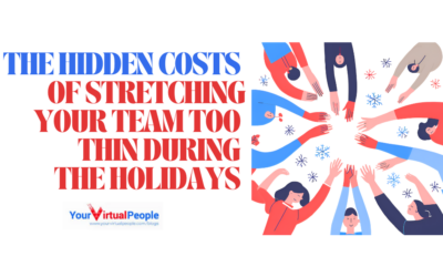 The Hidden Costs of Stretching Your Team Too Thin During the Holidays