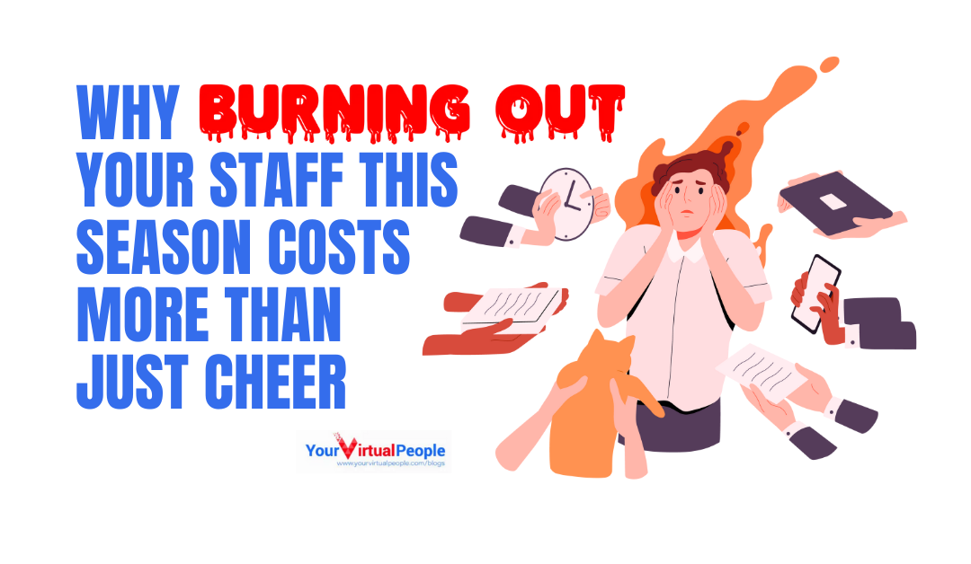 Why Burning Out Your Staff This Season Costs More Than Just Cheer