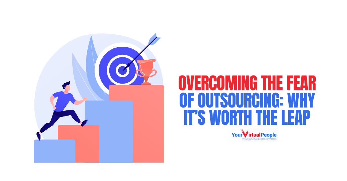 By overcoming outsourcing fears,