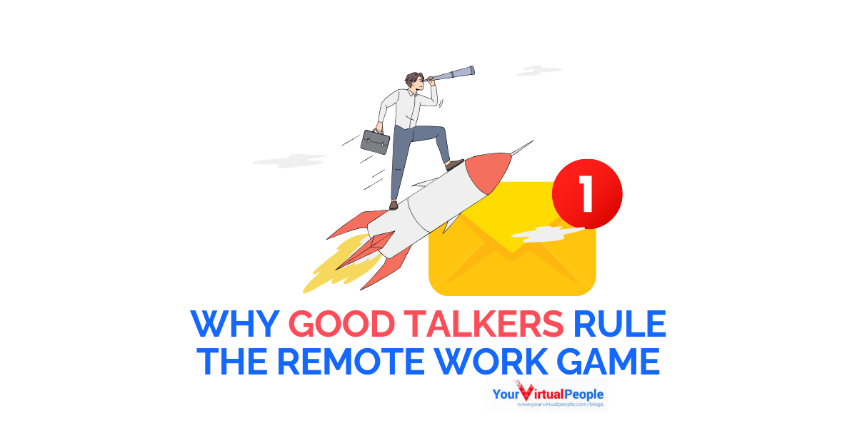 Why Good Talkers Rule the Remote Work Game