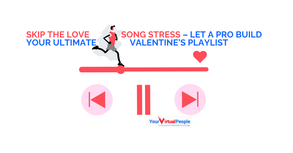 Skip the Love Song Stress – Let a Pro Build Your Ultimate Valentine’s Playlist